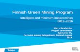 Finnish Green Mining Program - Kauppayhdistyksetkauppayhdistys.fi/files/2014/09/03chile-mining-safarifinnish-green... · Finnish Green Mining Program Intelligent and minimum-impact