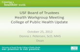 USF Board of Trustees Health Workgroup Meeting College …system.usf.edu/board-of-trustees/health-sciences-and-research/pdfs... · USF Board of Trustees Health Workgroup Meeting College