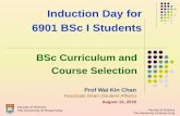 Induction Day for 6901 BSc I Students - University of … · Faculty of Science The University of Hong Kong Induction Day for 6901 BSc I Students Prof Wai Kin Chan Associate Dean