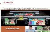imagePROGRAF - Support · iPF9400S, 44” imagePROGRAF iPF8400S, and 24” iPF6400S printers are ideal for those looking to advance in the commercial photography, signage display,