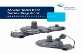 Model 1800 PFM Series Regulator - Honeywell Elster · Model 1800 PFM Series Regulator 02 Elster 3 Closing Springs For improved lock-up performance • Standard • Low differential