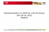 Standardization in AFM for Life Sciences Oct 18-19, …afm4nanomedbio.eu/Data/Sites/1/madrid_2012/jlp_madrid... · We take the term “test object” from the paper Test objects and
