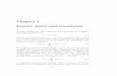 Chapter 5 Fourier series and transforms - UCB …neu/undergrad_chap5.pdf · Chapter 5 Fourier series and ... As for the case of the Fourier series (5.3 ... for analysis of solutions