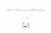 CAPS 503B Pharmacy cGMP Compliance · 2018-03-27 · CAPS 503B Pharmacy cGMP Compliance ... has issued a draft guidance on 503B cGMP compliance. In addition, FDA has been inspecting