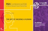 THE ART OF HACKING A HUMAN - RSA Conference · The Art of Hacking a Human 2 ... social engineering, ... social status and so on, more important is that on a human level we are the