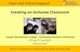 Creating an Inclusive Classroom - Joseph Chamberlain College · Creating an Inclusive Classroom . Joseph Chamberlain College: Connecting Teachers Conference . 6. th. and 7 July 2017