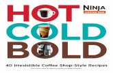 HOT COLD BOLD - lakeland.co.uk · CON LATTE RECIPES Flat White 30 Cappuccino-Style Coffee 31 Marshmallow-Mint Latte 32 Pumpkin Spice Latte 33 Silk Road Coffee 34 COLD OVER ICE BREWS