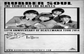 RUBBER SOUL THE TRIBUTE TO THE BEATLES … · RUBBER SOUL THE TRIBUTE TO THE BEATLES 50TH ANNIVERSARY OF TOUR 2014 Contact / Booking  Roger Anderson Ph …
