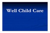 Well Child Care - ocw.usu.ac.idocw.usu.ac.id/course/download/1110000142-family-medicine/fmd175... · Denver Development Screening Test (DDST) Cardiovascular Screening Childhood hypertension
