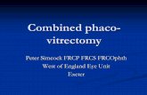 Combined phaco- vitrectomy - mreh200.org.uk Simcock.pdf · Exeter macular hole study Combined phaco-vitrectomy surgery ... To posture or not to posture after macular hole surgery
