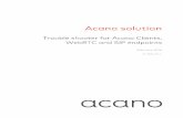 Troubleshooter for Acano Clients, WebRTC and SIP … · "acanouser1@example.com"; deactivating due to call drop . Sep 21 05:58:00 user.info acano host: ... Troubleshooter for Acano