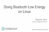 Doing Bluetooth Low Energy - … · Agenda Introduction Bluetooth Low Energy technology recap Linux Bluetooth stack architecture Linux kernel BlueZ 5 GAP (Scanning, Advertising, Pairing