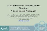 Ethical Issues in Neuroscience Nursing: A Case-Based … · •List three ethical issues that are commonly encountered by neuroscience nurses. •Identify two strategies that can