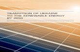 TRANSITION OF UKRAINE TO THE RENEWABLE ENERGY … · The study “Transition of Ukraine to the Renewable Energy by 2050” was carried out in 2016-2017 by the State Organization “Institute