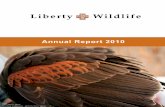 Annual Report 2010 - Liberty Wildlifelibertywildlife.org/wp-content/uploads/2017/06/2010-annual-report.pdf · Annual Report 2010 Wing Salsa, Harris’ Hawk ... Bozzi, Wendy Bradford,