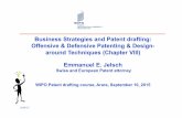 Business Strategies and Patent drafting: Offensive ...€¦ · Business Strategies and Patent drafting: Offensive & Defensive Patenting & Design- ... Patent Strategy ... selling or