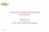 Truth about eMMC performance benchmark · Truth about eMMC performance benchmark Andrew Lee andrew@elixirflash.com CEO, Elixir Flash Technology Santa Clara, CA August 2013 1 . Agenda