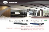 Illusion Insight 1Y - Trane · ILLUSION & INSIGHT R-410A Green ... 72,000 - 60,000 BTU/H Concealed Model MCD R470A Series 50 1-Iz . Illusion Concealed ... advances the quality of