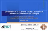 Development of Overtime Traffic Enforcement … · Agencies receiving funding are required to report ... Selecting agencies for surveying and/or interviewing; ... and Grand Traverse)