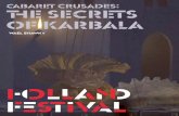 cabaret crusades: the secrets Of karbala - Holland Festival · Totdat de fameuze generaal Saladin erin in slaagde om de moslims te verenigen, de bezetter te verdrijven en Jeruzalem