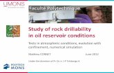 Study of rock drillability in oil reservoir conditionssbgimr-bvigrm.be/wp-content/uploads/2017/03/TFE_Cornet_Mathieu.pdf · Faculté Polytechnique Tests in atmospheric conditions,