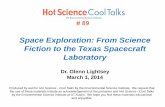 Space Exploration: From Science Fiction to the Texas ... · Space Exploration: From Science ... Both Satellites Are Still Operational Today After ~3 Years In Space Texas Spacecraft