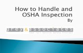How to Handle and OSHA Inspection - Contract … · Focused Inspections - An inspection that limits the scope to concentrate on the most serious job hazards. Reward for overall safe