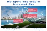 Bio-inspired flying robots for future smart citiessssa.bioroboticsinstitute.it/sites/default/files/ExtEvents/Kovac_.pdf · Aerial Robotics at Imperial College Aerial Robotics Test