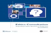 Ethics Consultation: Responding to Ethics Questions … · Ethics Consultation: Responding to Ethics Questions in Health Care establishes IntegratedEthics® (IE) standards for health