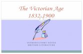 The Victorian Age 1832-1900 - ircoedu.uobaghdad.edu.iq Le... · Queen Victoria (1819-1901) Reign: 1837-1901 She had the longest reign in British history Became queen at the age of