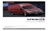 2007 SPRINTER - Diary & Travels · Inside the Dodge 2007 Sprinter, the restraint systems–seat belts and air bags–work together to deliver a coordinated response and effective