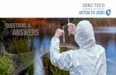 QUESTIONS & ANSWERS - Oeko-tex standard · QUESTIONS & ANSWERS. ... apparel and textile industries is creating. Greenpeace has since issued numerous reports that have helped focus
