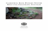 Garden Koi Pond With Bio-filtration System · 2 INTRODUCTION The following report details the design and construction of a garden scale koi pond that utilizes a bio-filter to maintain