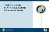 THE FINNISH MATRICULATION EXAMINATION · The Matriculation Examination was first arranged in ... Physics Chemistry Sami ... The Finnish matriculation exam was restructured in two