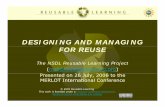 Designing and Managing for Reuse for presentation.ppt · Presentation 26 July, 2005 Designing & Managing for Reuse 12. REUSABLE DESIGN GUIDELINES TITLE DESCRIPTION EXPLANATION PRIORITY
