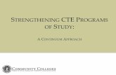 STRENGTHENING CTE PROGRAMS OF STUDY Vision... · student achievement on technical assessments that ... authentic assessments where ... High-Quality Curriculum and Instruction .