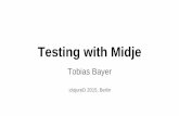 Clojure testing with Midje - inovex GmbH · Clojure testing with Midje Author: Tobias Bayer, inovex Subject: clojure, midje, testing Keywords: clojure, midje, testing Created Date: