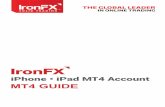 MT4 GUIDE - ironfx.com · Login: Your MT4 account number ... dlestick and Line chart. 6. iPhone iPad T uide 10  ... iPhone iPad MT4 Guide 13