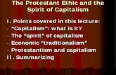 The Protestant Ethic and the Spirit of Capitalism Lecture 4... · The Protestant Ethic and the Spirit of Capitalism I. Points covered in this lecture:-“Capitalism”: what is it?-The