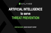 ARTIFICIAL INTELLIGENCE to serve THREAT PREVENTION · ARTIFICIAL INTELLIGENCE to serve THREAT PREVENTION CHRISTIAN RAEMY | SENIOR SECURITY EXPERT. PASSION. PERSISTENCE. DRIVE. Our