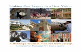 Linking Our Legacy to a New Vision - New Jersey … · On behalf of the members of the New Jersey Heritage Tourism Task Force, I am pleased to present the New Jersey Heritage Tourism