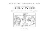holy week hymns - newbyz.org · Post-Communion Hymn (Greek and English).....60 The Katavasies of the Paschal Resurrection Service Odes 1-8 (Greek and English ...