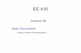 Lecture 26 Data Converters - Iowa State Universityclass.ece.iastate.edu/ee435/lectures/EE 435 Lect 26 Spring 2010.pdf · Data Converter Architectures XIN G •Large number of different