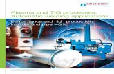 Plasma and TIG processes. Automatic welding applications ·  Performance and high productivity in boiler and pipe work. Plasma and TIG processes. Automatic welding applications