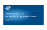 Intel IoT Solutions for Industrial and Energy 20151123 · Intel® IoT Solutions for Industrial and Energy Segment Anderson Hsiao Nov 2015