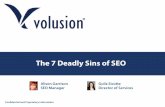 The 7 Deadly Sins of SEO - volusion.cdn.prismic.io · The 7 Deadly Sins of SEO Con!dential and Proprietary Information Alison Garrison SEO Manager Guliz Sicotte Director of Services