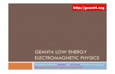 GEANT4 LOW ENERGY ELECTROMAGNETIC PHYSICSgeant4.in2p3.fr/IMG/pdf_Lecture-LowEnergyEMPhysics.pdf · GEANT4 LOW ENERGY ELECTROMAGNETIC PHYSICS On behalf of the Geant4 Standard and Low