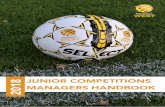JUNIOR COMPETITIONS 2018 MANAGERS HANDBOOKfootballwest.com.au/.../03/Junior-Competitions-Manager-Handbook.pdf · General Team Manager Information ..... 11 Team Manager 11 Match Cards