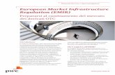 European Market Infrastructure Regulation (EMIR) · EMIR: che cosa devono fare le società Clearing • Le società devono riorganizzarsi per gestire tutti quei contratti deﬁniti