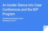 Program Conferences and the IIEP November 30, 2017 … · -IEP Revision: Can be with or without meeting-Reevaluation Review. The Focus . The Indiana IEP Program (IIEP) IEP at a Glance.